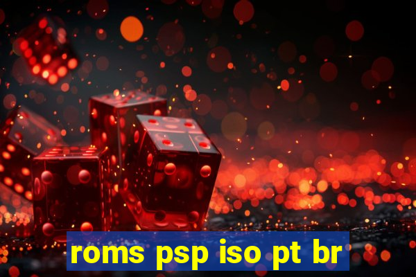 roms psp iso pt br